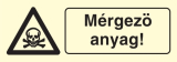 ft007_Mérgező anyag!, után világítós figyelmeztető öntapadós tábla