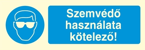 rt005_Szemvédő használata kötelező!, után világítós öntapadós tábl