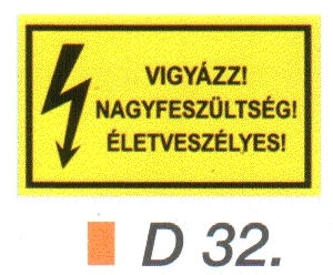 D32sz_Vigyázz! Nagyfeszültség! Életveszélyes! 