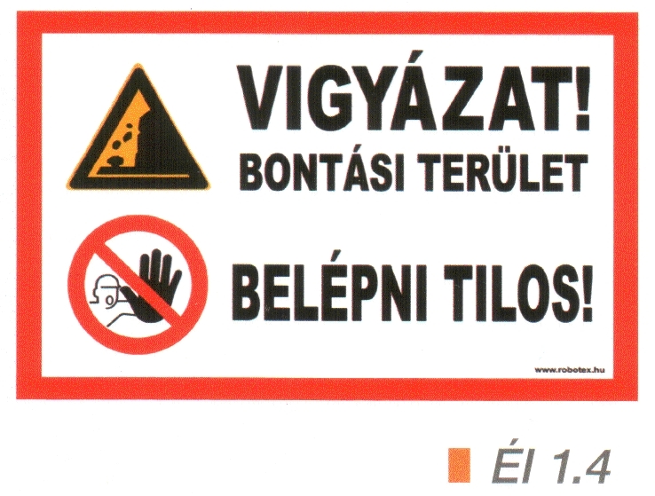 el14_Vigyázat! Bontási terület! Belépni tilos! 