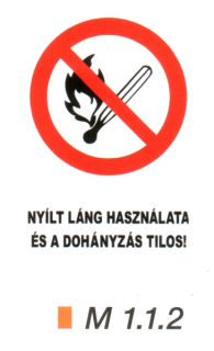 Nyílt láng használata és a dohányzás tilos! m 1.1.2