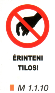 Érinteni tilos! m 1.1.10