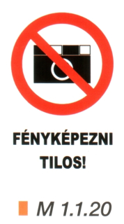 Fényképezni tilos! m 1.1.20