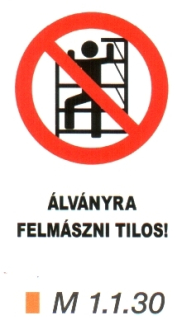 Állványra felmászni tilos! m 1.1.30