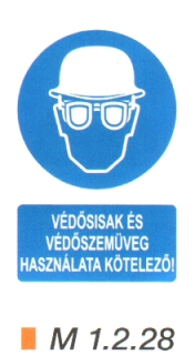 Védősisak és védőszemüveg használata kötelező m 1.2.28