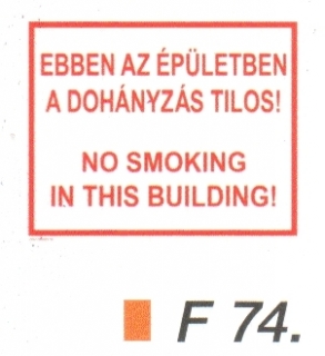 Ebben az épületben a dohányzás tilos! (kétnyelvü) F74